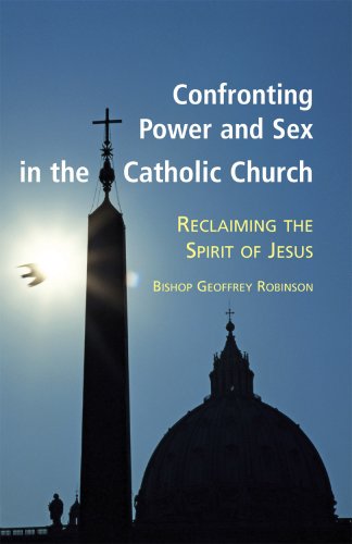 Beispielbild fr Confronting Power and Sex in the Catholic Church: Reclaiming the Spirit of Jesus zum Verkauf von WorldofBooks