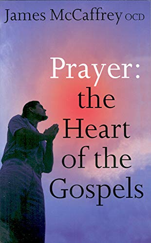 Stock image for Prayer: The Heart of the Gospels for sale by WorldofBooks