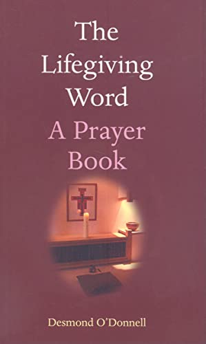 Beispielbild fr The Lifegiving Word: A Prayer Book zum Verkauf von WorldofBooks
