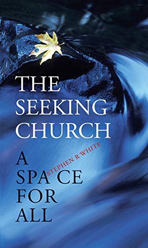 Beispielbild fr A Seeking Church: A Space for All zum Verkauf von WorldofBooks