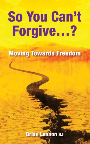 Beispielbild fr So You Can't Forgive? : Moving Towards Freedom zum Verkauf von Better World Books: West
