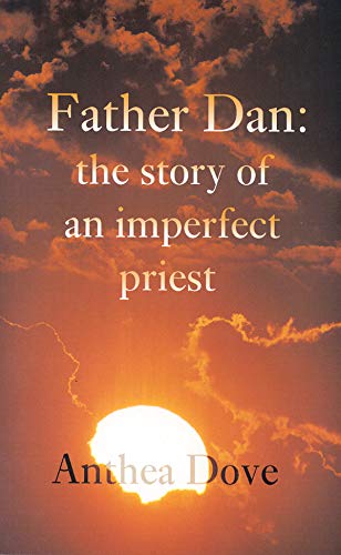 Beispielbild fr Father Dan: The Story of an Imperfect Priest zum Verkauf von Modetz Errands-n-More, L.L.C.