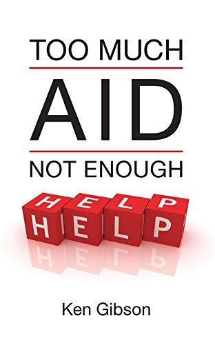 9781856077125: Too Much Aid Not Enough Help