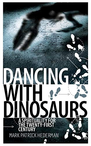 Beispielbild fr Dancing with Dinosaurs: A Spirituality for the 21st Century zum Verkauf von WorldofBooks