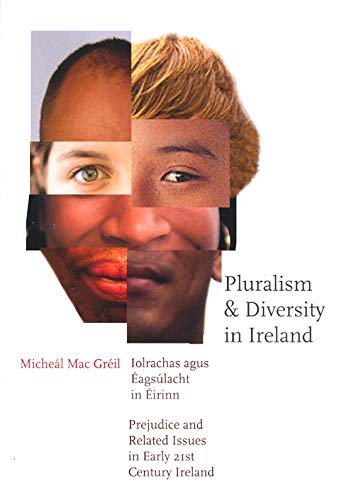 Stock image for Pluralism and Diversity in Ireland : Prejudice and Related Issues in Early 21st Century Ireland for sale by Better World Books Ltd