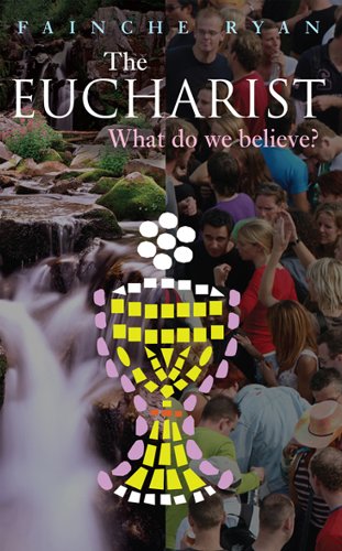 Stock image for Eucharist: What Do We Believe for sale by Mount Angel Abbey Library