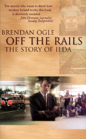 Beispielbild fr Off the Rails: The Story of ILDA zum Verkauf von WorldofBooks