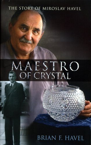 9781856079303: Maestro of Crystal: The Story of Miroslav Havel