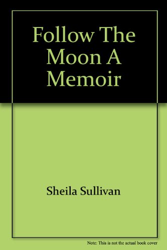 Beispielbild fr Follow the Moon: A Memoir zum Verkauf von WorldofBooks