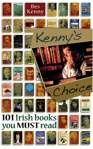 Stock image for Kenny's Choice: 101 Irish Books You Must Read for sale by Wonder Book