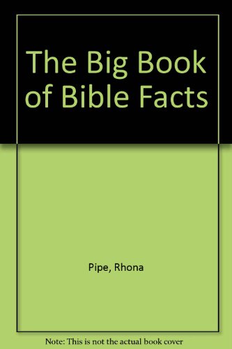 The Big Book of Bible Facts (9781856080095) by Rhona Pipe