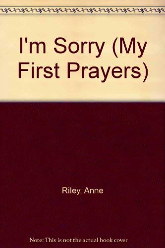 9781856080163: I'm Sorry (My First Prayers S.)