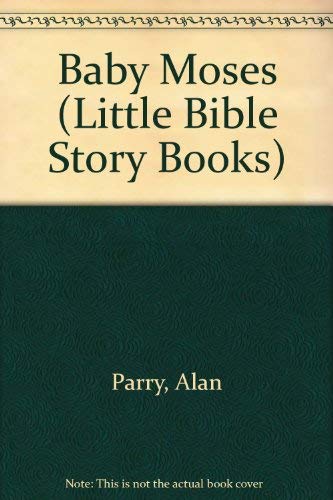 Stock image for Little Bible Story Books: Baby Moses: Baby Moses (Little Bible Story Books) for sale by Wonder Book