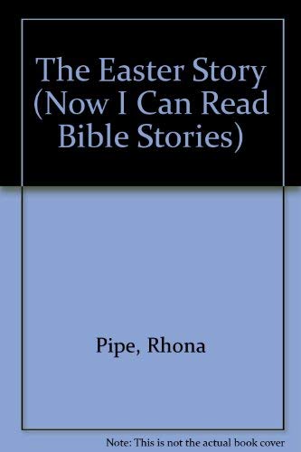 Beispielbild fr The Easter Story (Now I Can Read Bible Stories) zum Verkauf von AwesomeBooks