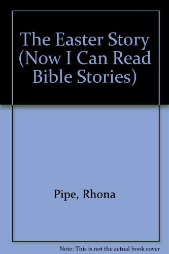 The Easter story (Now I can read Bible stories) (9781856080842) by [???]