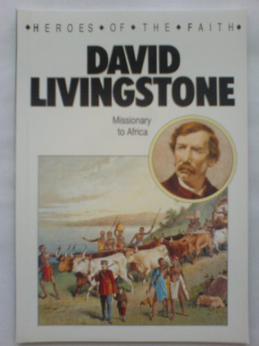 9781856080965: Heroes of the Faith: David Livingstone: Missionary to Africa (Heroes of the Faith)