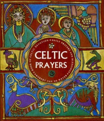 9781856082815: Celtic Prayers: A Book of Celtic Devotion, Daily Prayers and Blessings