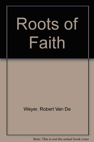 Roots of Faith (9781856083041) by Robert Van De Weyer