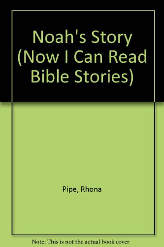 Stock image for Noah's Story (Now I Can Read Bible Stories) for sale by WeBuyBooks