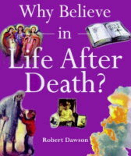 Imagen de archivo de Why Believe in Life after Death? a la venta por Dromanabooks