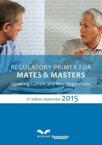 9781856097109: Regulatory Primer for Mates and Masters Covering Current & New Regulations: Issue 06, September 2015