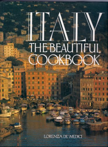 Beispielbild fr Italy the Beautiful Cookbook zum Verkauf von Reuseabook