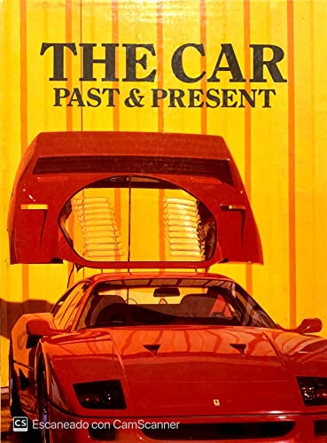 Imagen de archivo de THE CAR - PAST AND PRESENT. a la venta por Cheryl's Books