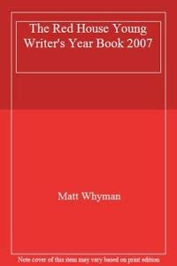 Beispielbild fr The Red House Young Writer's Year Book 2007 zum Verkauf von WorldofBooks