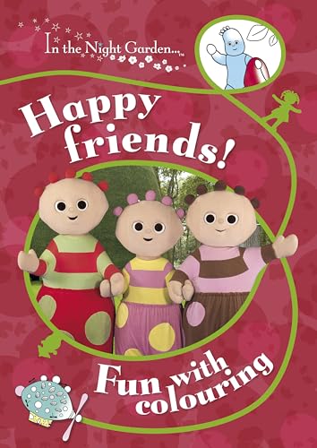 Beispielbild fr In The Night Garden: Happy Friends!: Fun with Colouring zum Verkauf von WorldofBooks