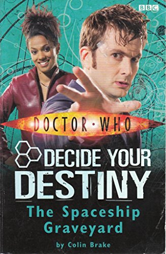 Imagen de archivo de Doctor Who: The Spaceship Graveyard: Decide Your Destiny: Number 1 a la venta por WorldofBooks