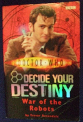 Stock image for Doctor Who: War of the Robots: Decide Your Destiny: Number 6 for sale by WorldofBooks
