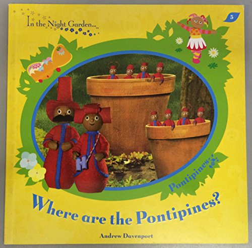 Stock image for In The Night Garden: Where are the Pontipines? for sale by WorldofBooks