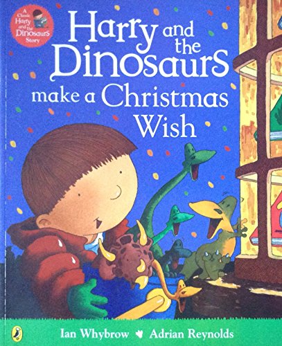 Stock image for Harry and the Dinosaurs Make a Christmas Wish for sale by WorldofBooks