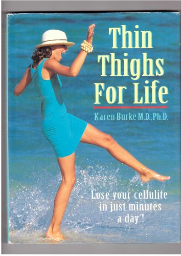 Beispielbild fr Thin Thighs For Life: Lose your cellulite in just minutes a day! zum Verkauf von AwesomeBooks