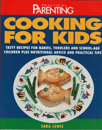 Imagen de archivo de Practical Parenting Cooking For Kids a la venta por AwesomeBooks