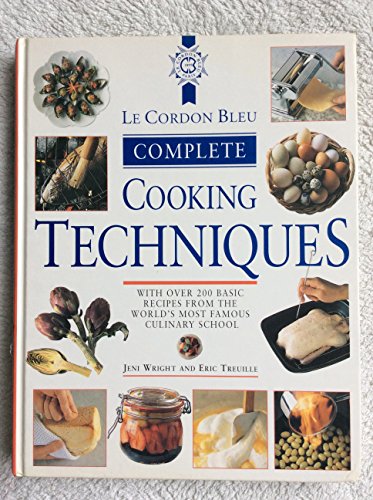 9781856133517: Le Cordon Bleu Complete Cooking Techniques: