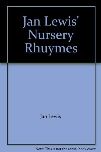 Beispielbild fr Jan Lewis' Nursery Rhuymes zum Verkauf von Wonder Book