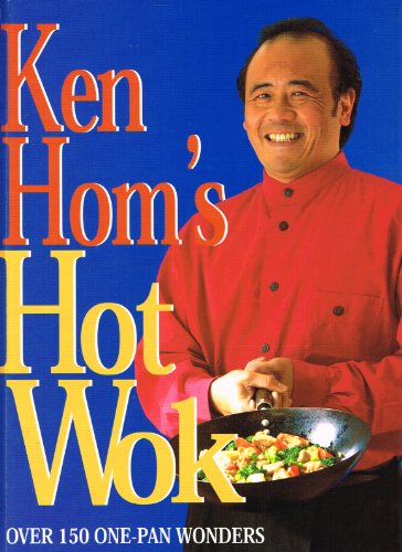 Ken Hom's Hot Wok by Hom, Ken (9781856133661) by Ken Hom