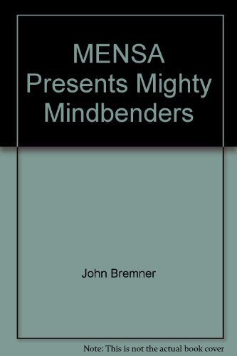 Beispielbild fr Mensa presents MIGHTY MINDBENDERS - Boost your IQ with these mind-boggling puzzles, brain-teasers and mazes zum Verkauf von WorldofBooks