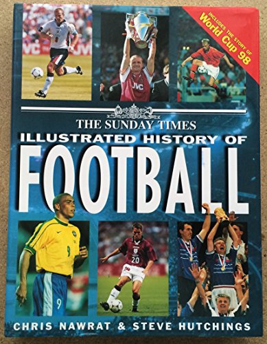 9781856134279: The Sunday Times Illustrated History of Football
