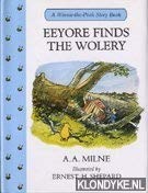 Beispielbild fr Eeyore Finds the Wolery Sf zum Verkauf von WorldofBooks