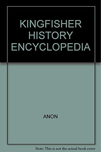 9781856135122: Kingfisher History Encyclopedia