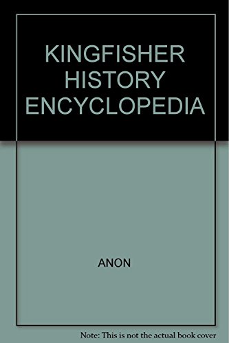 Stock image for KINGFISHER HISTORY ENCYCLOPEDIA for sale by WorldofBooks