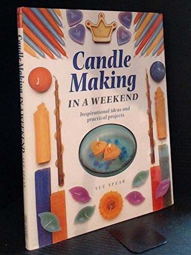 Imagen de archivo de Candle Making In A Weekend a la venta por WorldofBooks