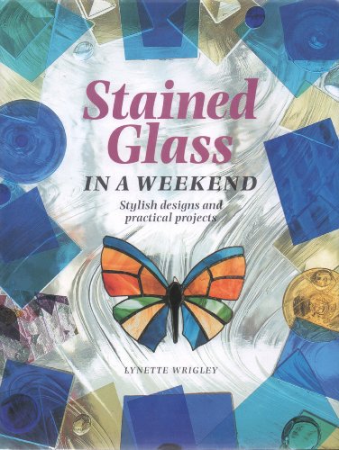 9781856135689: Stained Glass in a Weekend