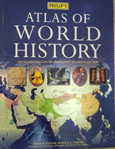 Stock image for Philip's Atlas of World History. From the Origins of Humanity to the Year 2000 for sale by WorldofBooks