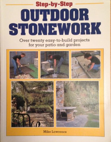 Stock image for Step-by-Step Outdoor Stonework for sale by AwesomeBooks