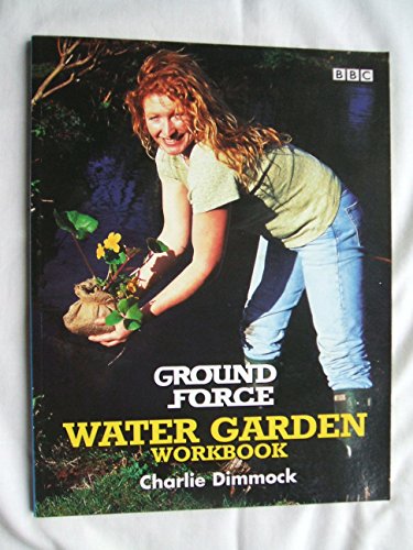 Stock image for Ground Force Water Garden Workbook for sale by The London Bookworm