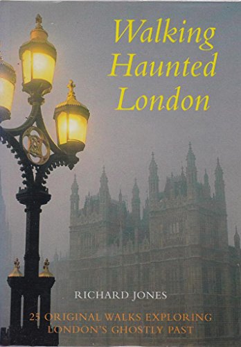 Beispielbild fr WALKING HAUNTED LONDON 25 ORIGINAL WALKS EXPLORING LONDON'S GHOSTLY PAST zum Verkauf von WorldofBooks