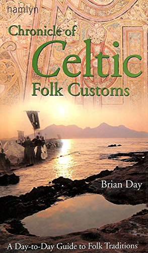 Stock image for Chronicle Of Celtic Folk Customs for sale by WorldofBooks